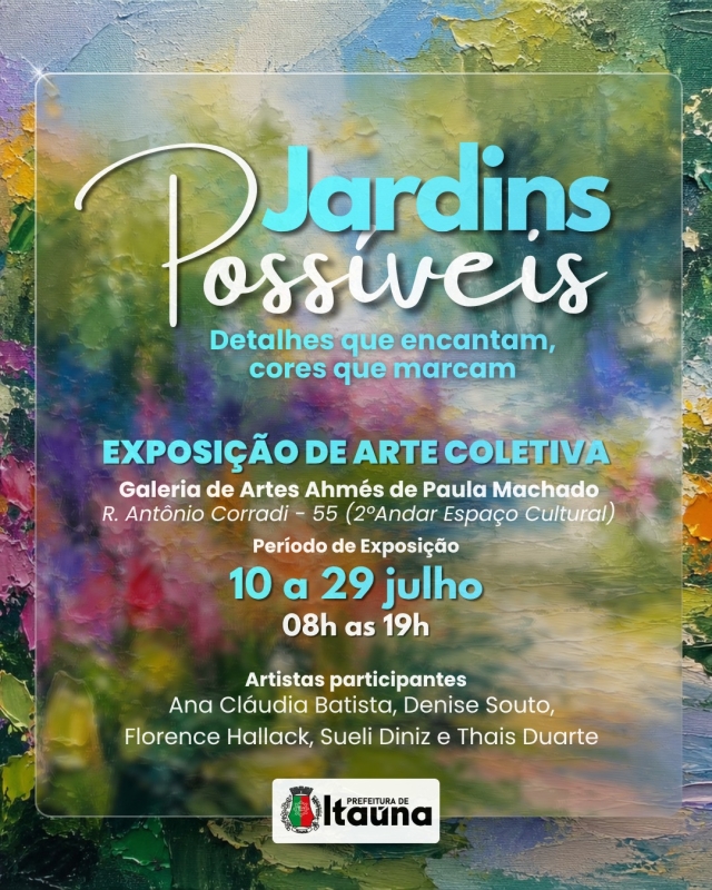 Exposição Coletiva ‘Jardins Possíveis’ em Itaúna: Arte e Cultura para Todos